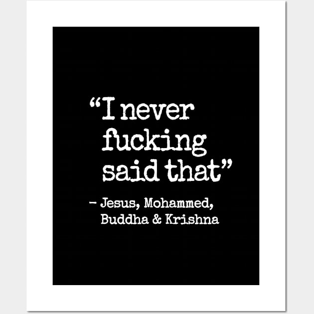 I never fucking said that religion abuse Karen Wall Art by LaundryFactory